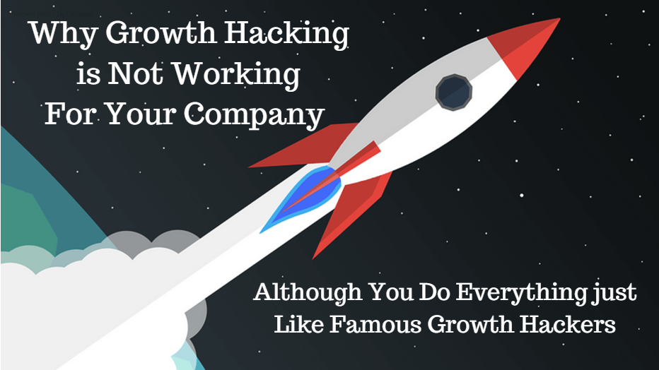 why growth hacking is not working